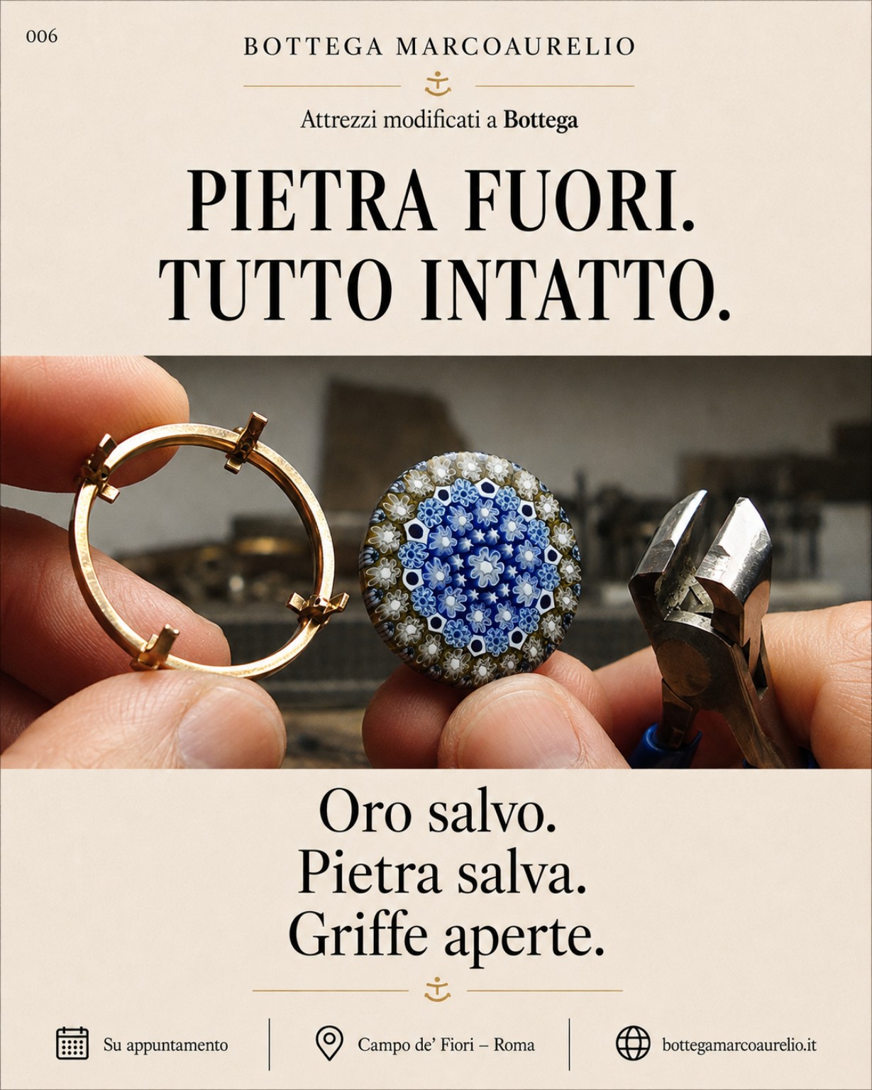 Pietra fuori. Tutto intatto